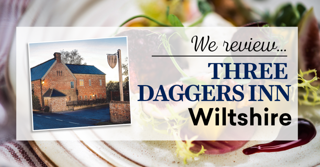 Image for blog - We review… Three Daggers Inn, Wiltshire
